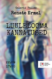 Renate Ermel galeriis Pallas Luulelooma kannatused