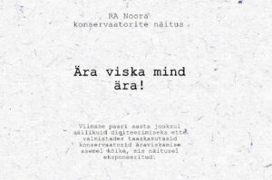 Näitus Ära viska mind ära